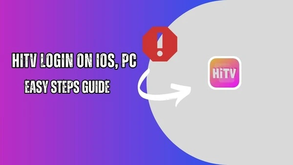 HiTV Login [Quick Steps for login on PC, Laptop, IOS] Easy Way